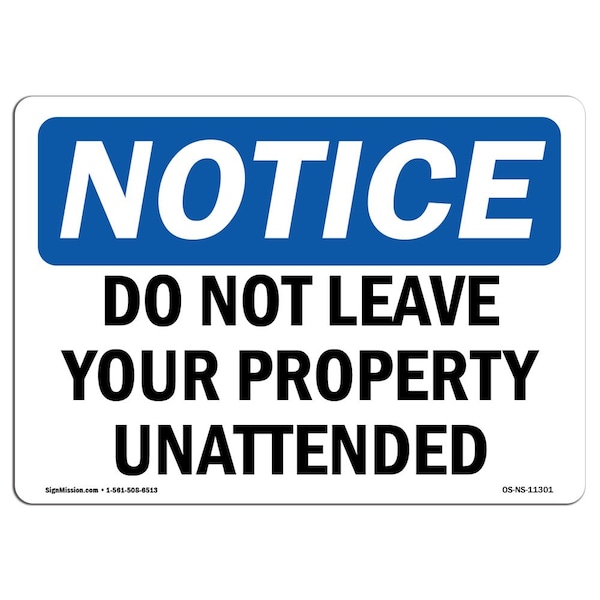 OSHA Notice Sign, 3.5" Height, Do Not Leave Your Property Unattended Sign, Landscape, 10PK